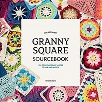 The Ultimate Granny Square Sourcebook: 100 Contemporary Motifs to Mix and Match (Paperback)