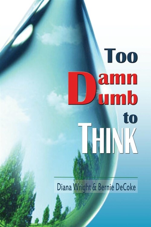 Too Damn Dumb to Think (Paperback)