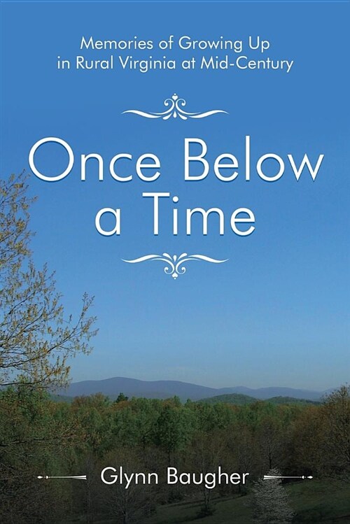 Once Below a Time: Memories of Growing Up in Rural Virginia at Midcentury (Paperback)