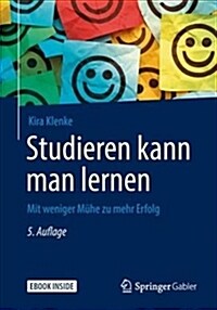 Studieren Kann Man Lernen: Mit Weniger M?e Zu Mehr Erfolg (Paperback, 5, 5., Durchgesehe)