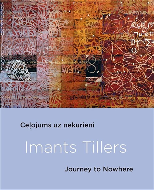 Imants Tillers: Journey to Nowhere (Paperback)