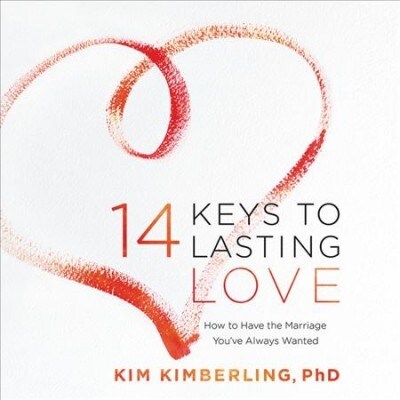 14 Keys to Lasting Love (Audio CD, Unabridged)