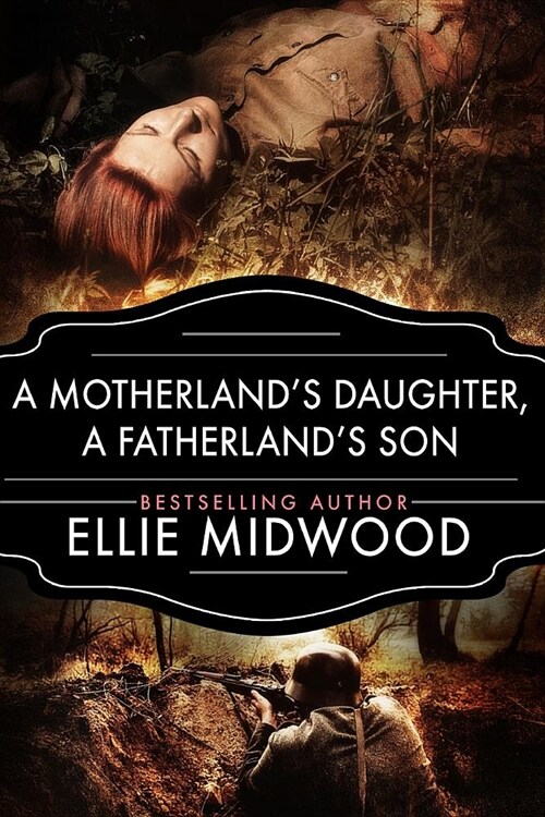 A Motherlands Daughter, A Fatherlands Son: A WWII Novel (Paperback)