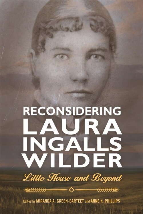 Reconsidering Laura Ingalls Wilder: Little House and Beyond (Hardcover)