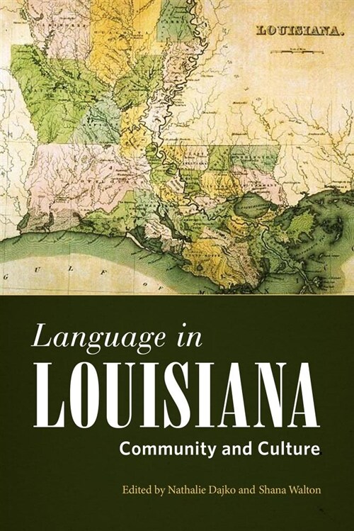 Language in Louisiana: Community and Culture (Hardcover)