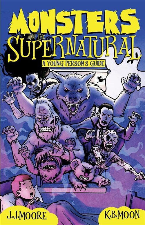 Monsters and the Supernatural: A Young Persons Guide (Paperback)