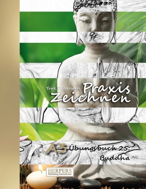 Praxis Zeichnen - A3 ?ungsbuch 25: Buddha (Paperback)