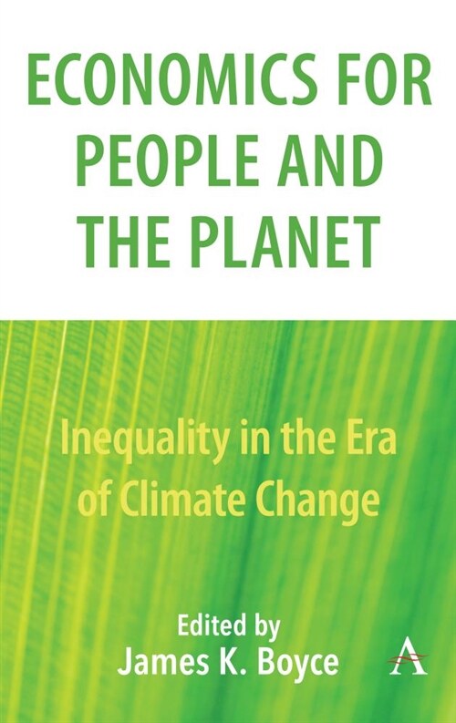 Economics for People and the Planet : Inequality in the Era of Climate Change (Hardcover)