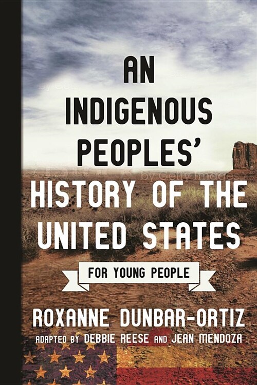 An Indigenous Peoples History of the United States for Young People (Paperback)
