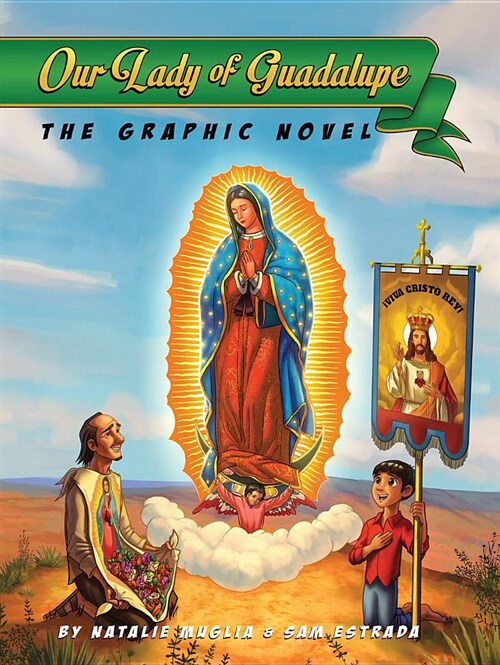 Our Lady of Guadalupe: The Graphic Novel (Hardcover)