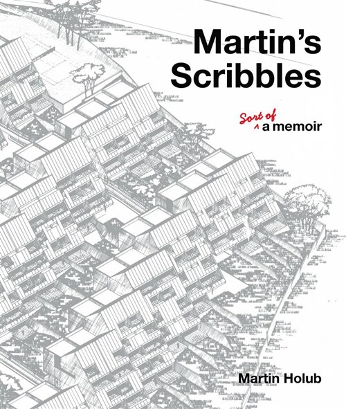 Martins Scribbles: Sort of a Memoir (Paperback)