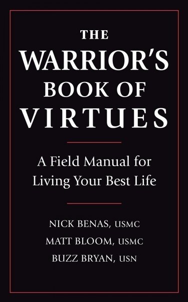 The Warriors Book of Virtues: A Field Manual for Living Your Best Life (Hardcover)