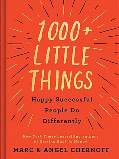 1000+ Little Things Happy Successful People Do Differently (Hardcover)