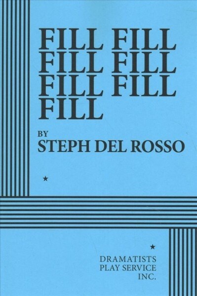 Fill Fill Fill Fill Fill Fill Fill (Paperback, 1st)