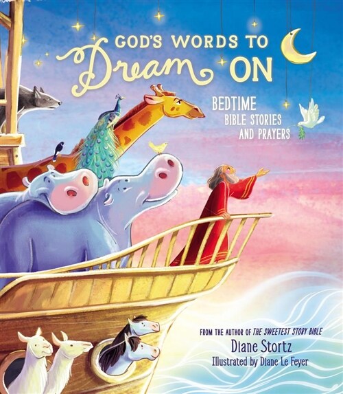 Gods Words to Dream on: Bedtime Bible Stories and Prayers (Hardcover)