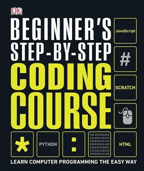 Beginners Step-By-Step Coding Course: Learn Computer Programming the Easy Way (Hardcover)