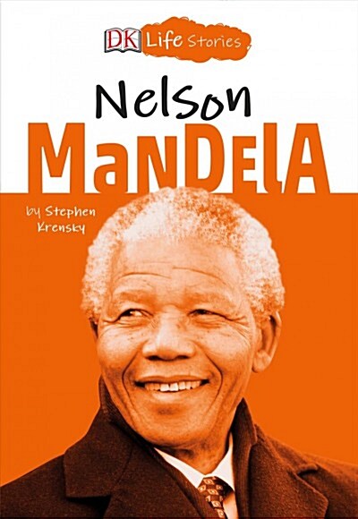 DK Life Stories: Nelson Mandela (Hardcover)