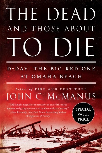 [중고] The Dead and Those about to Die: D-Day: The Big Red One at Omaha Beach (Paperback)