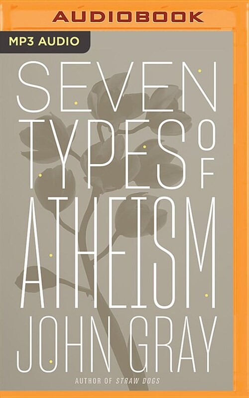 Seven Types of Atheism (MP3 CD)