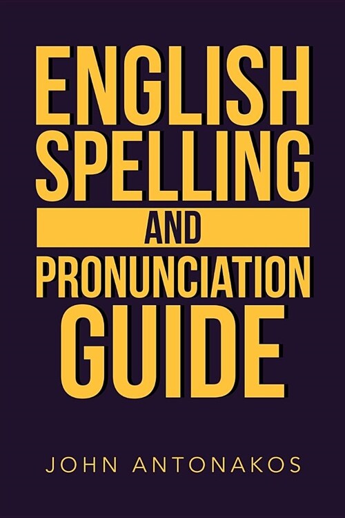English Spelling and Pronunciation Guide (Paperback)