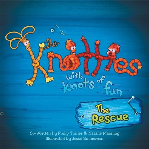 The Knotties with Knots of Fun: The Rescue (Paperback)