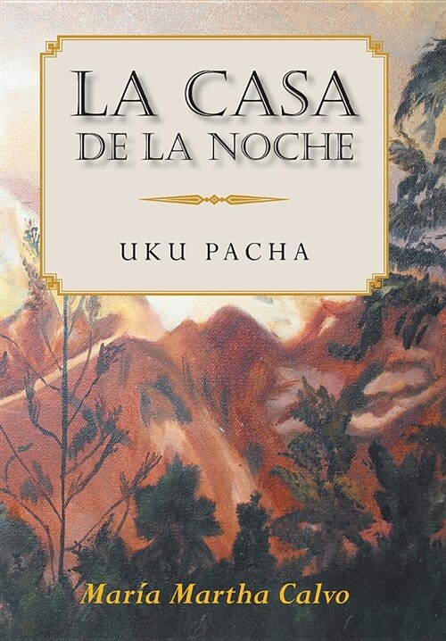 La Casa de la Noche: Uku Pacha (Hardcover)