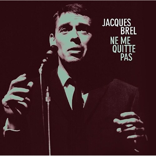 [수입] Jacques Brel - Ne Me Quitte Pas