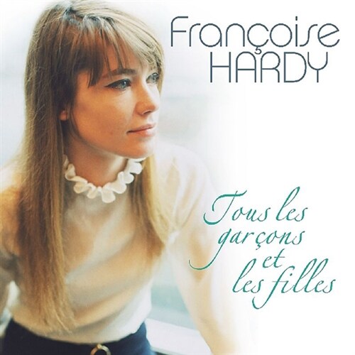 [수입] Francoise Hardy - Tous Les Garcons + 6
