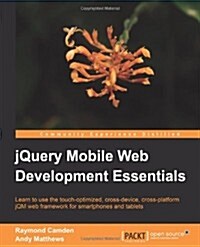 JQuery Mobile Web Development Essentials (Paperback)