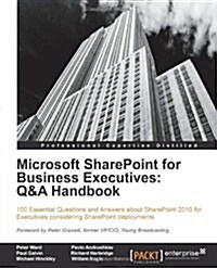 Microsoft SharePoint for Business Executives: Q&A Handbook (Paperback)