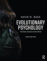 Evolutionary Psychology : The New Science of the Mind (Paperback, 6 ed)