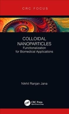 Colloidal Nanoparticles : Functionalization for Biomedical Applications (Hardcover)