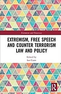 Extremism, Free Speech and Counter-Terrorism Law and Policy (Hardcover)