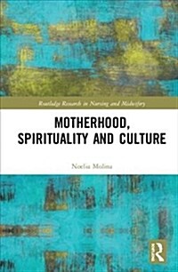 Motherhood, Spirituality and Culture (Hardcover, 1)