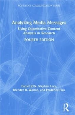 Analyzing Media Messages : Using Quantitative Content Analysis in Research (Hardcover, 4 ed)