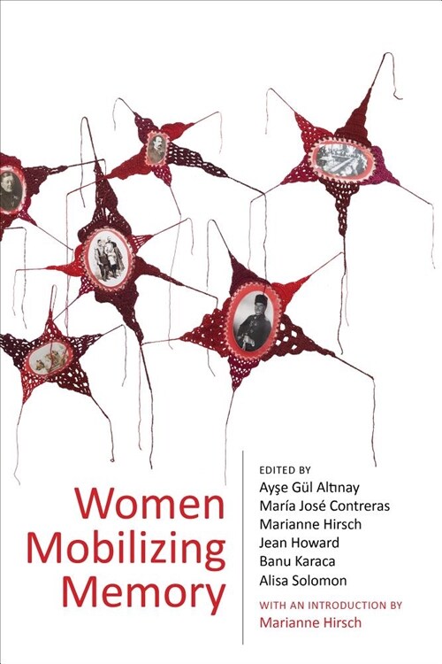 Women Mobilizing Memory (Paperback)
