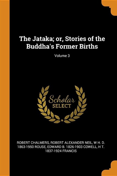 The Jataka; Or, Stories of the Buddhas Former Births; Volume 3 (Paperback)