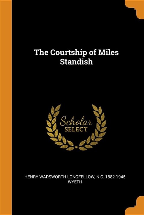 The Courtship of Miles Standish (Paperback)