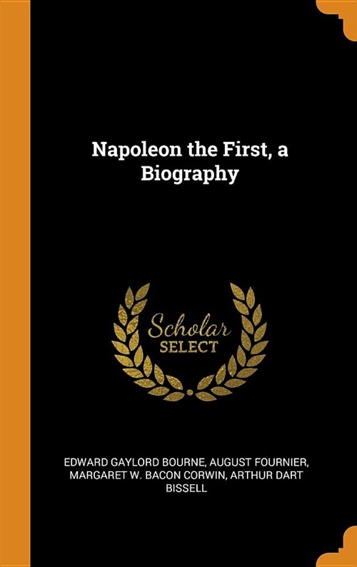 Napoleon the First, a Biography (Hardcover)