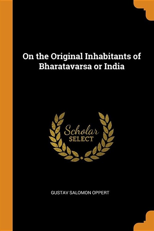 On the Original Inhabitants of Bharatavarsa or India (Paperback)