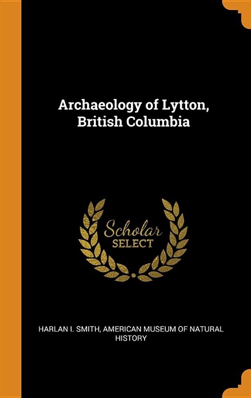 Archaeology of Lytton, British Columbia (Hardcover)