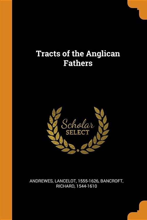 Tracts of the Anglican Fathers (Paperback)