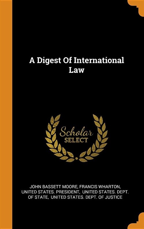 A Digest of International Law (Hardcover)