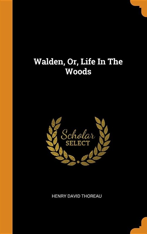 Walden, Or, Life in the Woods (Hardcover)