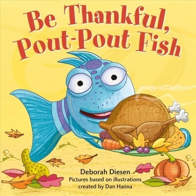 Be Thankful, Pout-Pout Fish (Board Books)