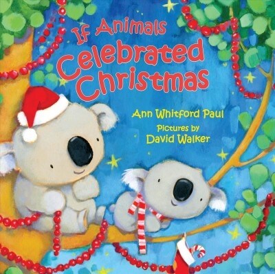 If Animals Celebrated Christmas (Board Books)