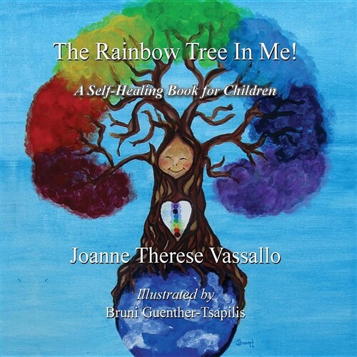 The Rainbow Tree in Me!: A Self-Healing Book for Children (Paperback)