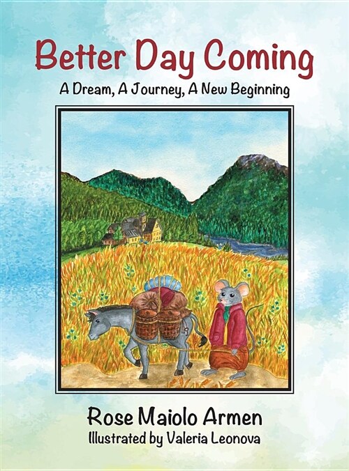 Better Day Coming: A Dream, a Journey, a New Beginning (Hardcover)