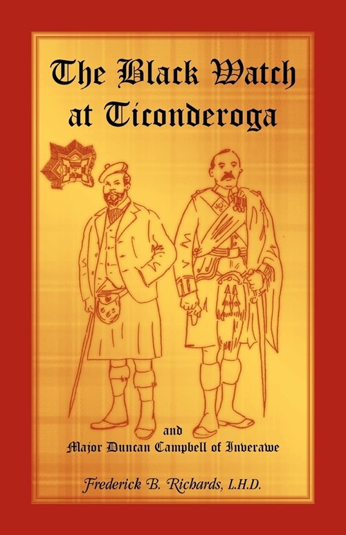 The Black Watch at Ticonderoga and Major Duncan Campbell of Inverawe (Paperback)