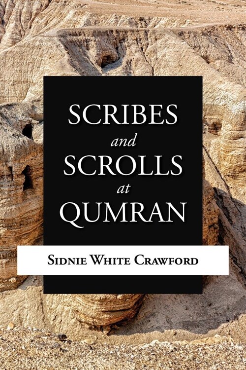 Scribes and Scrolls at Qumran (Hardcover)